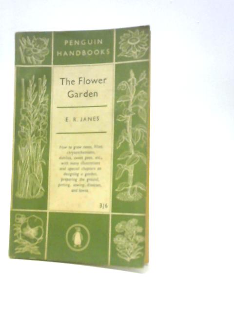 The Flower Garden By E. R.Janes