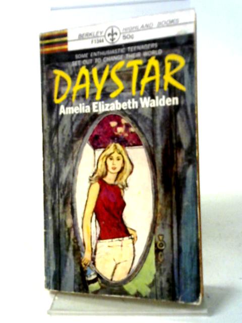 Daystar By Amelia Elizabeth Walden