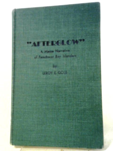 Afterglow von Leroy E. Goss