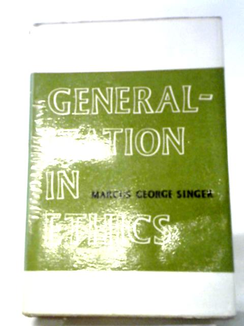 Generalization in Ethics By M. Singer