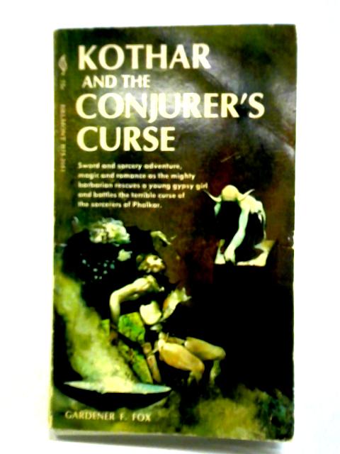 Kothar and the Conjurer's Curse By Gardener F. Fox