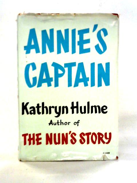 Anne's Captain By Kathryn Hulme