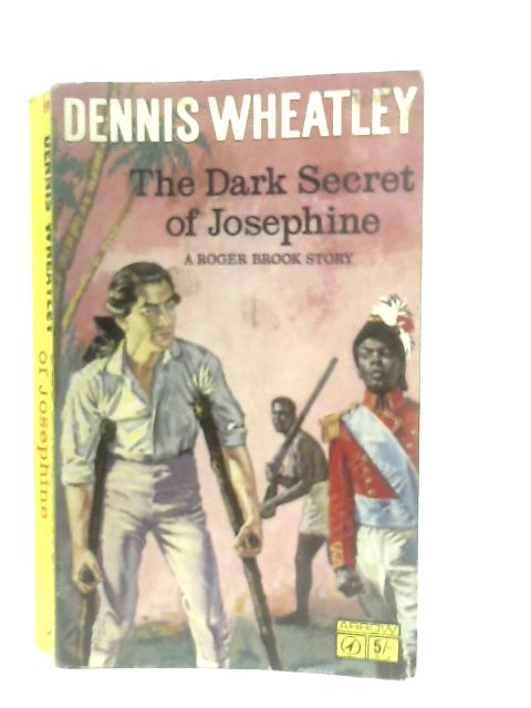 The Dark Secret of Josephine. A Roger Brook Story By Dennis Wheatley