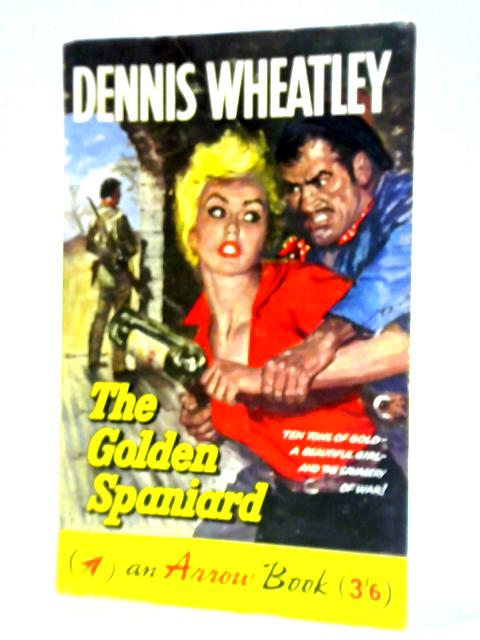 The Golden Spaniard By Dennis Wheatley