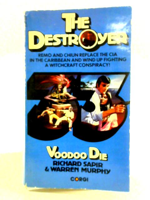 The Destroyer: Book No. 33 Voodoo Die von Richard Sapir and Warren Murphy