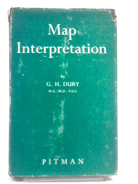 Map Interpretation By G. H. Dury