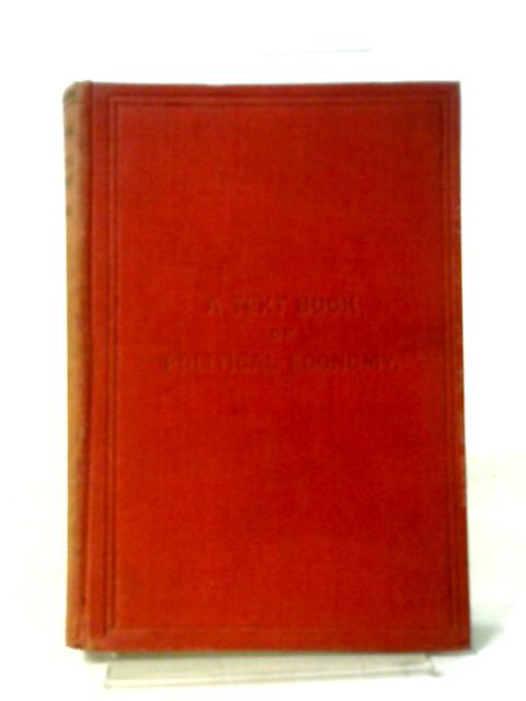 A Text Book of Political Economy By E. C. Robinson