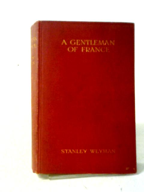 A Gentleman of France By Stanley Weyman