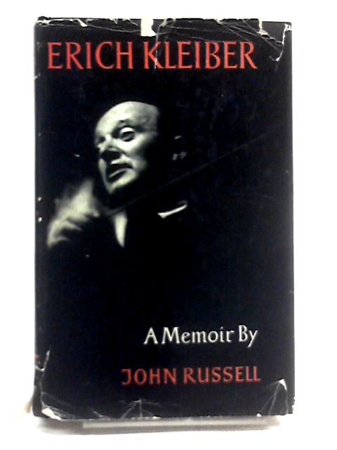 Erich Kleiber: A Memoir By John Russell