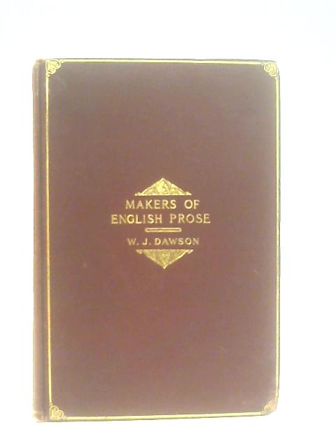 The Makers of English Prose By William James Dawson