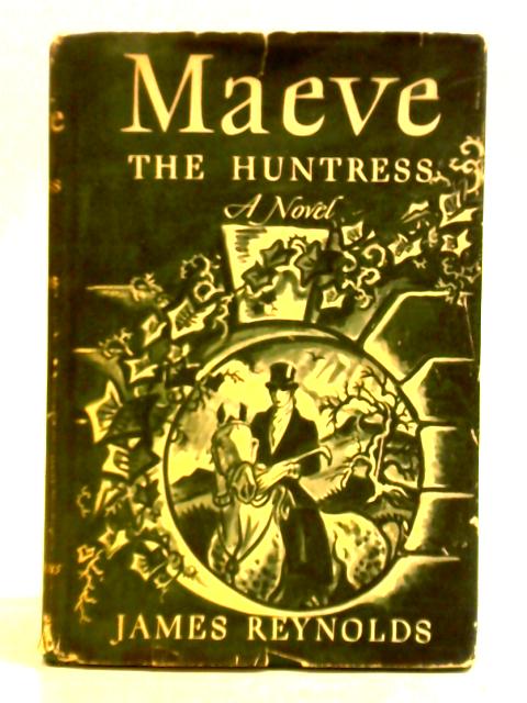 Maeve, the Huntress By James Reynolds