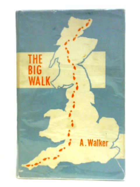 The Big Walk von A. Walker