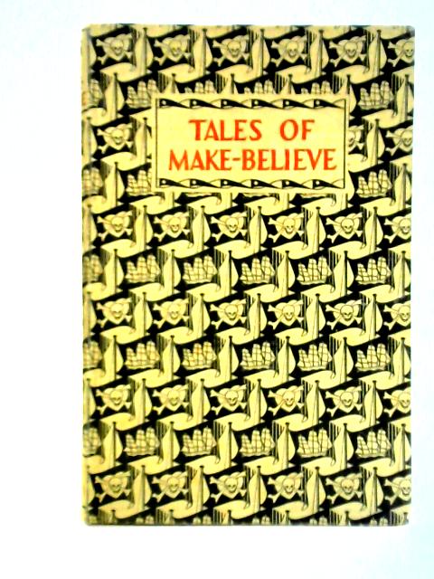 Tales of Make-Believe von Roger Lancelyn Green Ed.