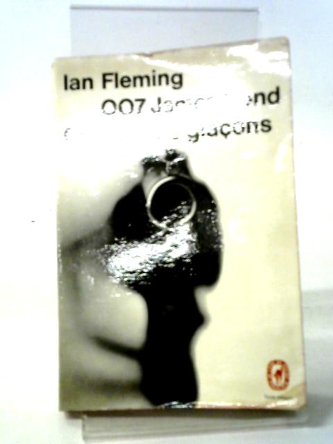 007 James Bond Chauds Les Glaçons von Ian Fleming