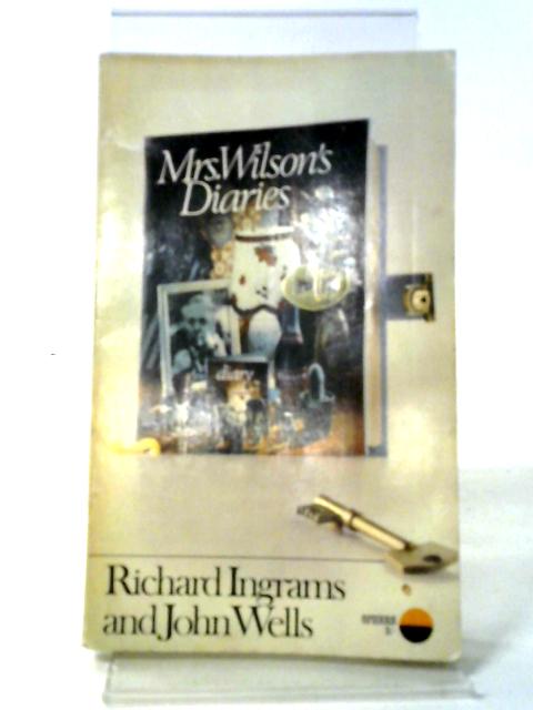 Mrs Wilson's Diaries By Richard Ingrams And John Wells