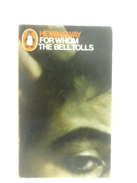 For Whom The Bell Tolls By Ernest Hemingway