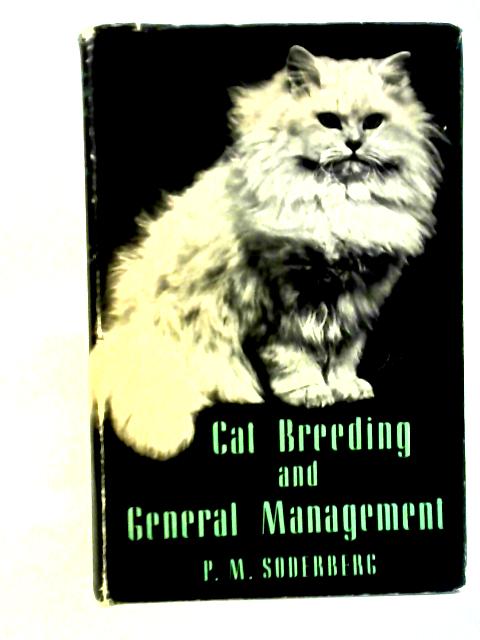 Cat Breeding And General Management By P.M. Soderberg