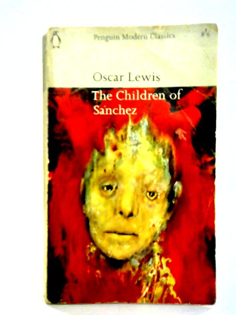 The Children of Sanchez By Oscar Lewis