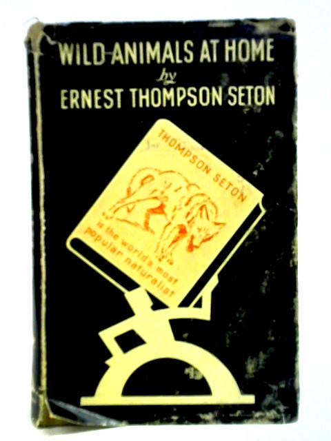 Wild Animals At Home By Ernest Thompson Seton