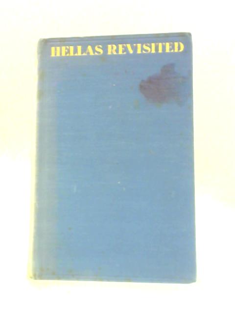 Hellas Revisited By W. Macneile Dixon