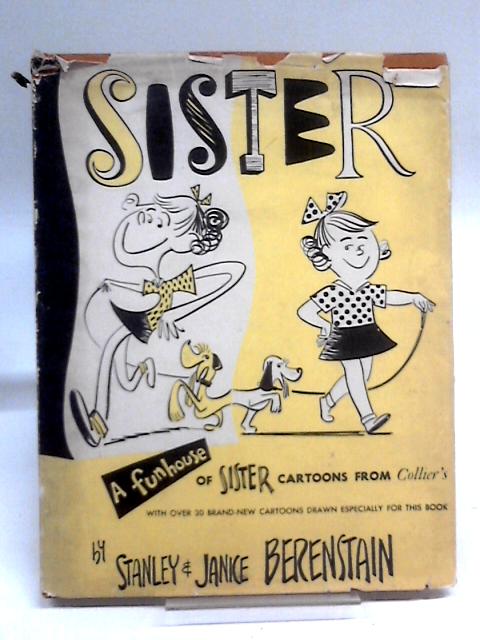 Sister: Cartoons By Stanley & Janice Berenstain