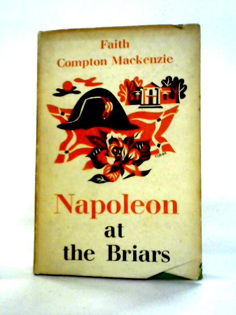 Napoleon At The Briars By Faith Compton Mackenzie