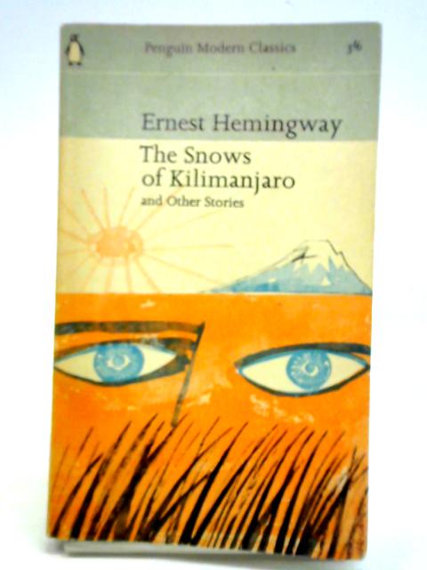 Snows of Kilimanjaro & Other Stories By Ernest Hemingway