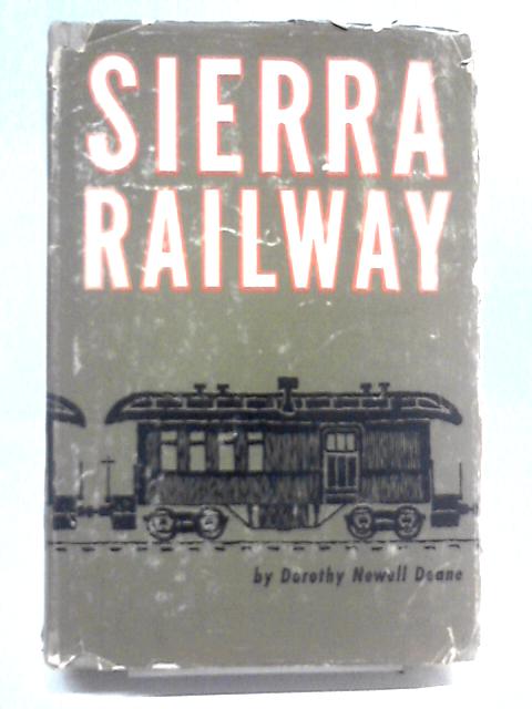 Sierra Railway By Deane Dorothy Newell