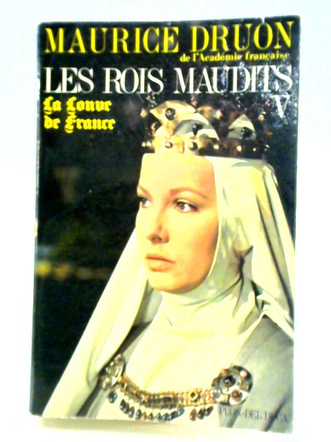 Les Rois Maudits 5 - La Louve De France von Maurice Druon