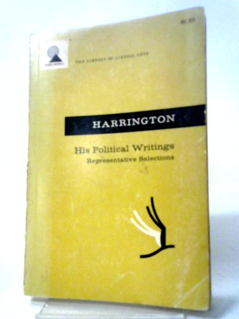 The Political Writings of James Harrington By Charles Blitzer