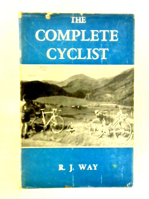 The Complete Cyclist von R. J. Way