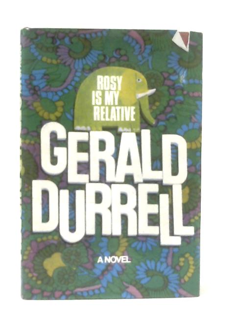 Rosy is my Relative von Gerald Durrell