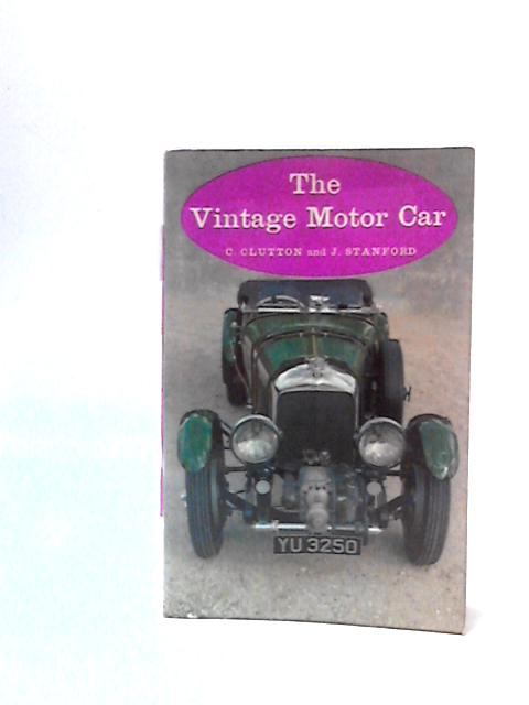 The Vintage Motor Car By Cecil Clutton and John Stanford
