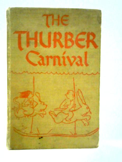 The Thurber Carnival By James Thurber