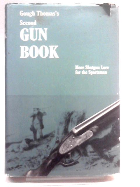 Gough Thomas's Gun Book By G.T. Garwood