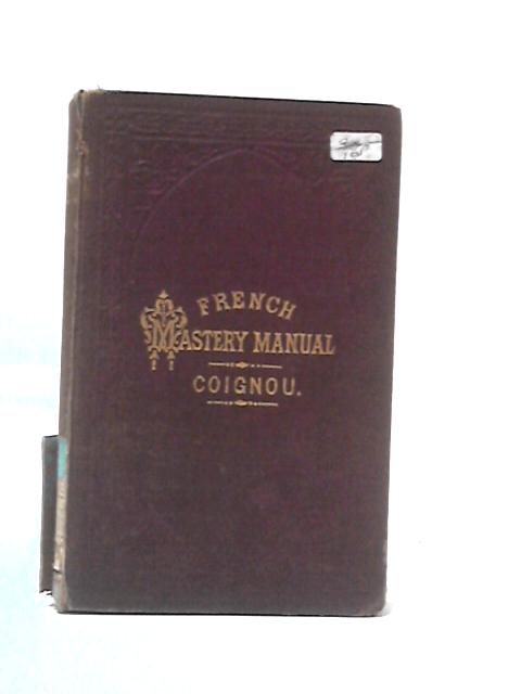 The French Mastery Manual von Alfred Coignou