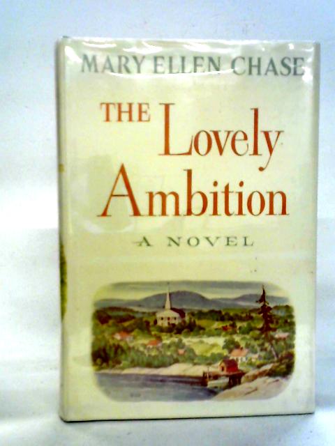 The Lovely Ambition By Mary Ellen Chase