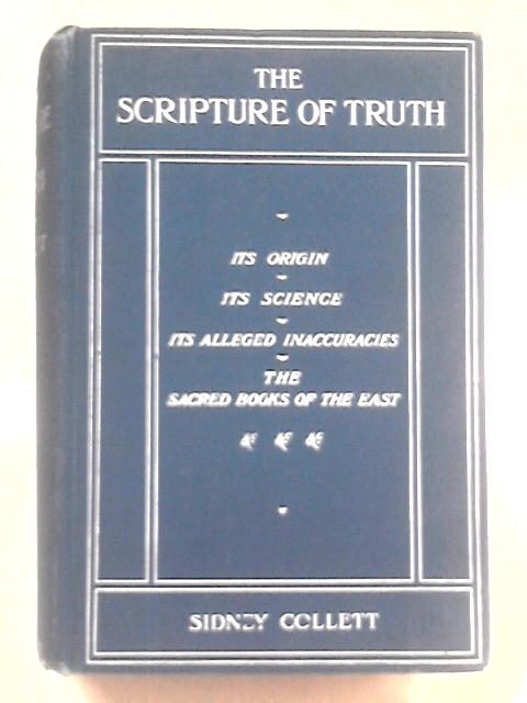 The Scripture of Truth By Sidney Collett