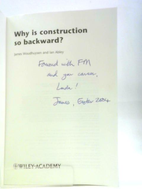 Why Is Construction So Backward? von James Woudhuysen Ian Abley