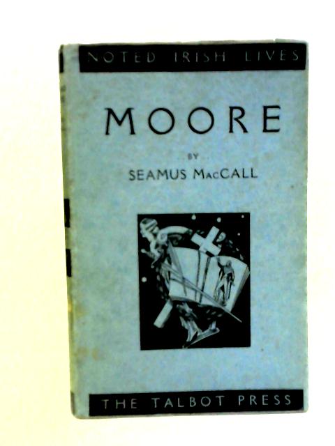 Thomas Moore By Seamus MacCall
