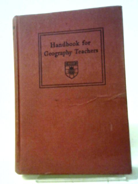 Handbook for Geography Teachers By G J Cons