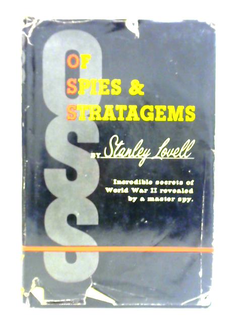 Of Spies and Stratagems By Stanley P. Lovell