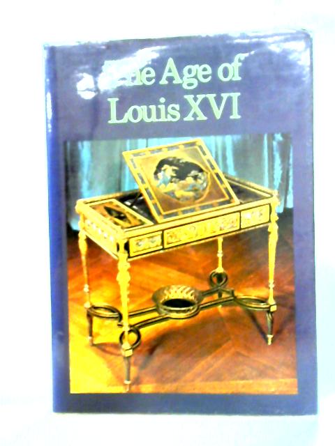 The Age Of Louis XVI By Alvar Gonzalez Palacios