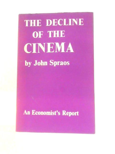 Decline of the Cinema von John Spraos