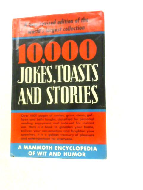 10,000 Jokes, Toasts & Stories By Lewis and Faye Copeland (Eds.)