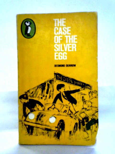 The Case of the Silver Egg By Desmond Skirrow