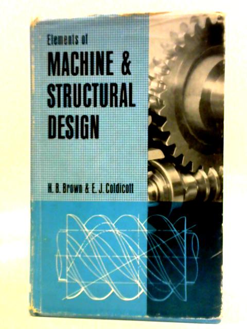 Elements of Machine and Structural Design By H. Bertram Brown