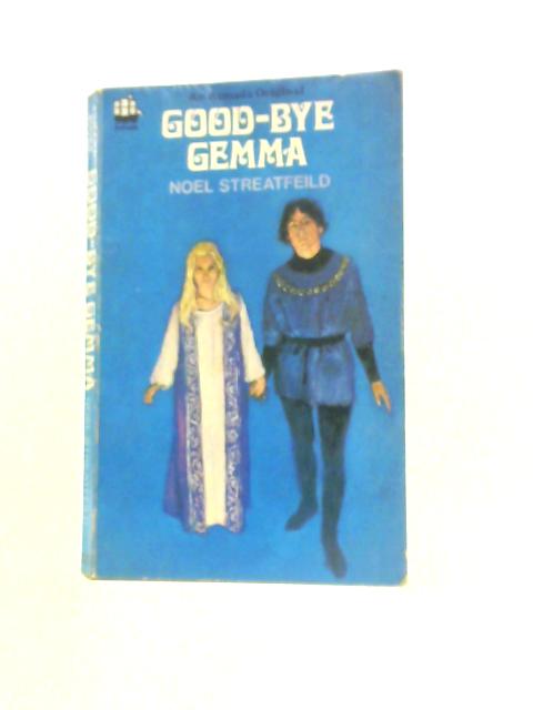 Good-Bye Gemma By Noel Streatfeild