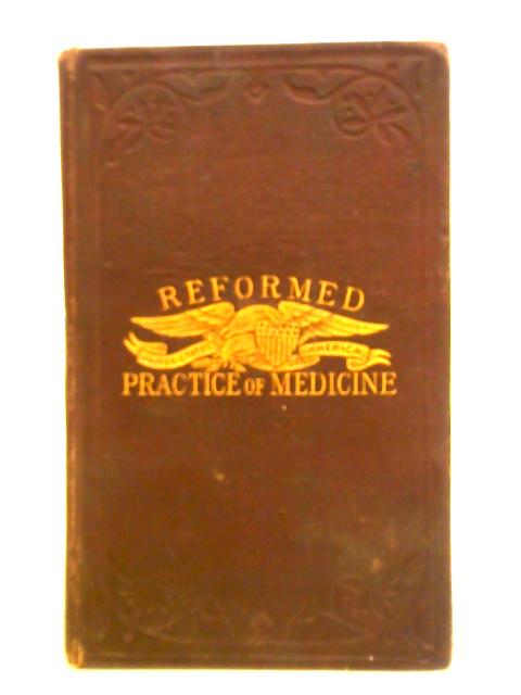 The Reformed Practice of Medicine By Doctor Rosen
