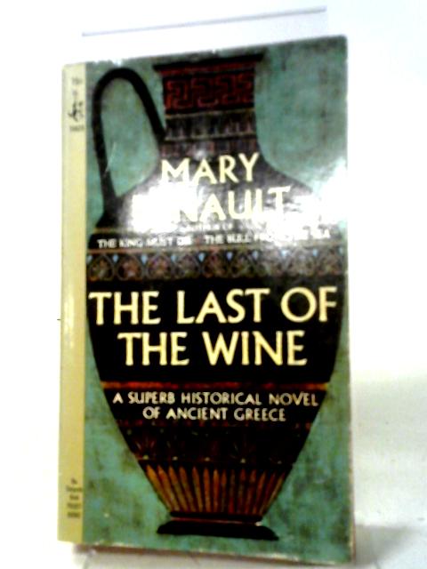 The Last of the Wine By Mary Renault